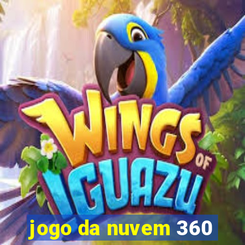 jogo da nuvem 360